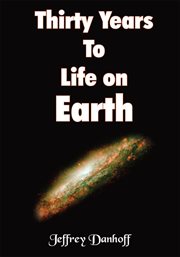Thirty years to life on earth cover image