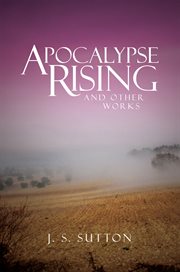 Apocalypse rising. And Other Works cover image