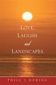 Love, laughs and landscapes cover image