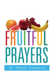 Fruitful prayers cover image