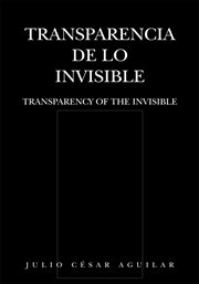 Transparencia de lo invisible. Transparency of the Invisible cover image