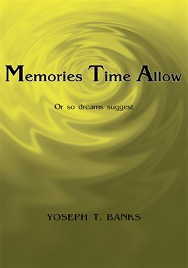 Memories Time Allow Ebook by Yoseph T. Banks - hoopla