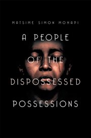 A people of the dispossessed possessions. S O U T H a F R I C A cover image