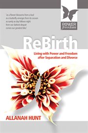 Rebirth. How to Live with Power and Freedom After Separation and Divorce cover image