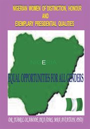 Nigerian women of distinction, honour and exemplary presidential qualities : equal cover image