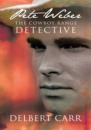 Pete weber. The Cowboy Range Detective cover image