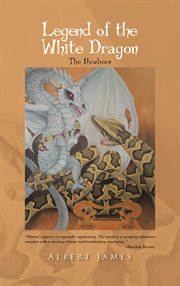 Legend of the white dragon : the newborn cover image