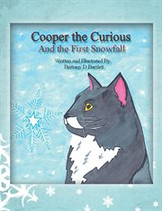 Cooper the curious. And the First Snowfall cover image