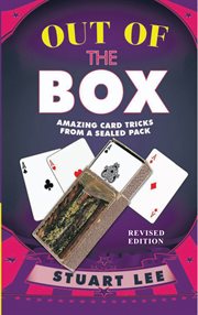 Out of the box : amazing card tricks from a sealed pack : all you need to know cover image