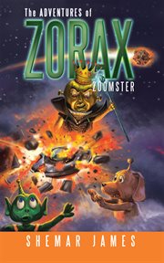 The adventures of zorax zoomster cover image
