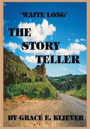 Waite long. The Story Teller cover image