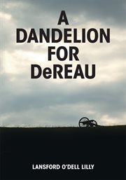 A dandelion for DeReau cover image