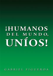 Łhumanos del mundo, un̕os! cover image
