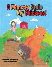 A monster stole my chickens! cover image