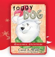 Foggy Dog discovers Christmas cover image