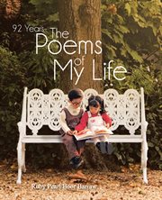 92 years. The Poems of My Life cover image