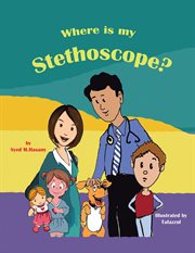 Where is my stethoscope? cover image
