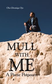 Mull with me. A Poetic Potpourri cover image