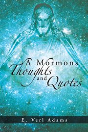 A Mormons thoughts and quotes cover image