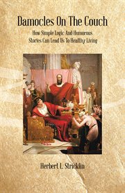 Damocles on the couch. How Simple Logic and Humorous Stories Can Lead Us to Healthy Living cover image