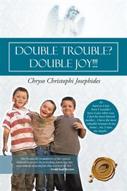 Double trouble? double joy!!! cover image