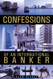 Confessions of an International Banker cover image