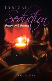 Lyrical seduction. Poetry with Passion cover image