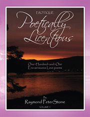 Poetically licentious. A Series of 101 Ero-Sensuous cover image