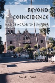 Beyond coincidence : hands across the border cover image
