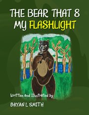 The bear that 8 my flashlight cover image