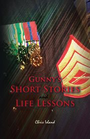 Gunny's short stories and life lessons cover image