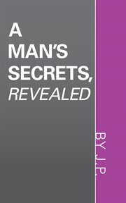 A man's secrets, revealed cover image