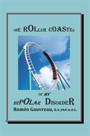 The roller coaster of my bipolar disorder cover image
