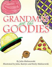 Grandmas got the goodies cover image