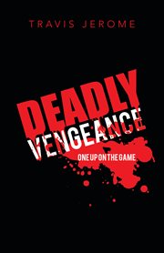 Deadly vengeance. One up on the Game cover image