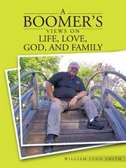 A boomer's views on life, love, god, and family cover image