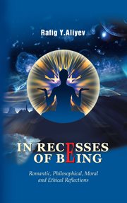 In recesses of being. Romantic, Philosophical, Moral and Ethical Reflections cover image