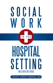 Social work in the hospital setting : interventions cover image
