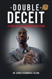 Double deceit : a true story of a Nigerian scam cover image