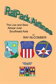 Ratpack airlines. The Low and Slow Airwar over Southeast Asia cover image