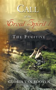 Call of the great spirit / the fugitive cover image