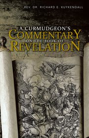 A curmudgeon's commentary on the book of revelation cover image