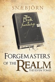 Forgemasters of the realm : the elven tomes cover image