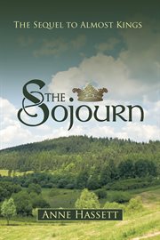 The sojourn. The Sequel to Almost Kings cover image
