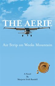 The aerie. Air Strip on Weeks Mountain cover image