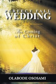 Perfect fall wedding : the coming of christ cover image