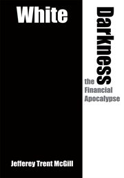 White darkness the financial apocalypse cover image