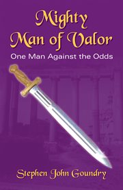Mighty man of valor. One Man Against the Odds cover image