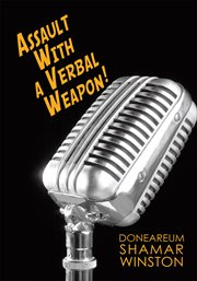 Assault with a verbal weapon! cover image