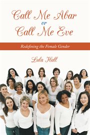Call Me Abar Or Call Me Eve : Redefining The Female Gender cover image